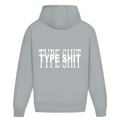 TYPE SHIT WHITE DEB.EDITION HOODIE